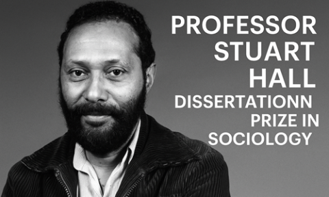 'Black-and-white image of Professor Stuart Hall with text: "Professor Stuart Hall Dissertation Prize in Sociology" on a grey background.