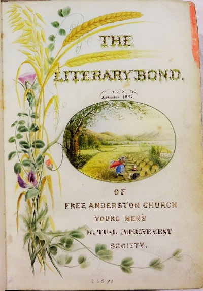  The Literary Bond (Vol 2 September 1862) of Free Anderston Church, Young Men’s Mutual Improvement Society. 2.6b70.