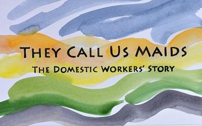 Still image of the film that accompanies this blog with a colourful painted background with the title "They call us maids" on it