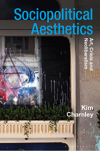 Sociopolitical Aesthetics: Art, Crisis and Neoliberalism, book cover